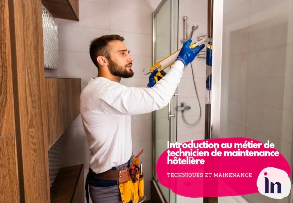 Introduction au métier de technicien de maintenance hôtelière
